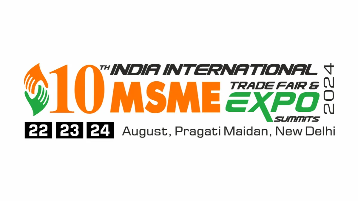 10th India International MSME Expo & Summit 2024 from 22-24 August 2024 at Pragati Maidan, New Delhi