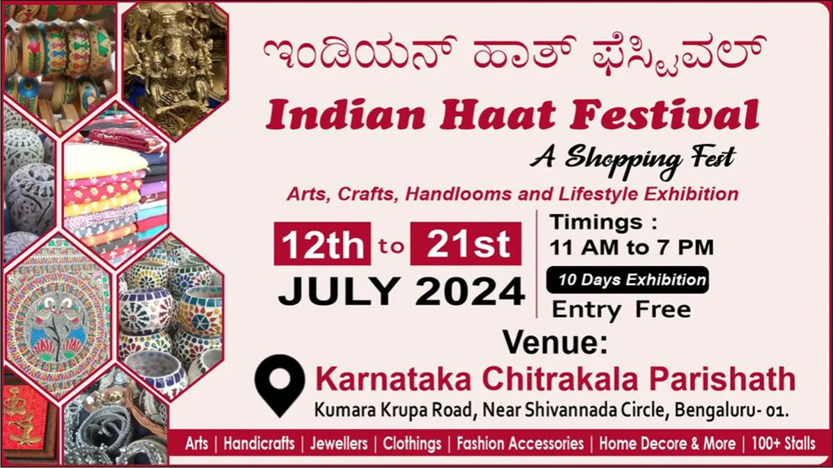 INDIAN HAAT FESTIVAL - Arts, Crafts, Handlooms, and Lifestyle Exhibition from July 12