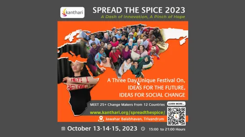 Kanthari to organise ‘Spread the Spice,’ to showcase the work of 25 change-makers from 12 countries, in Thiruvananthapuram 